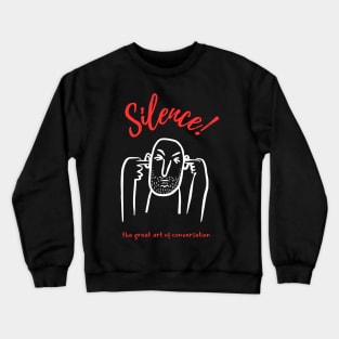 Silence Crewneck Sweatshirt